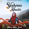 About Yahowa Khuda Song